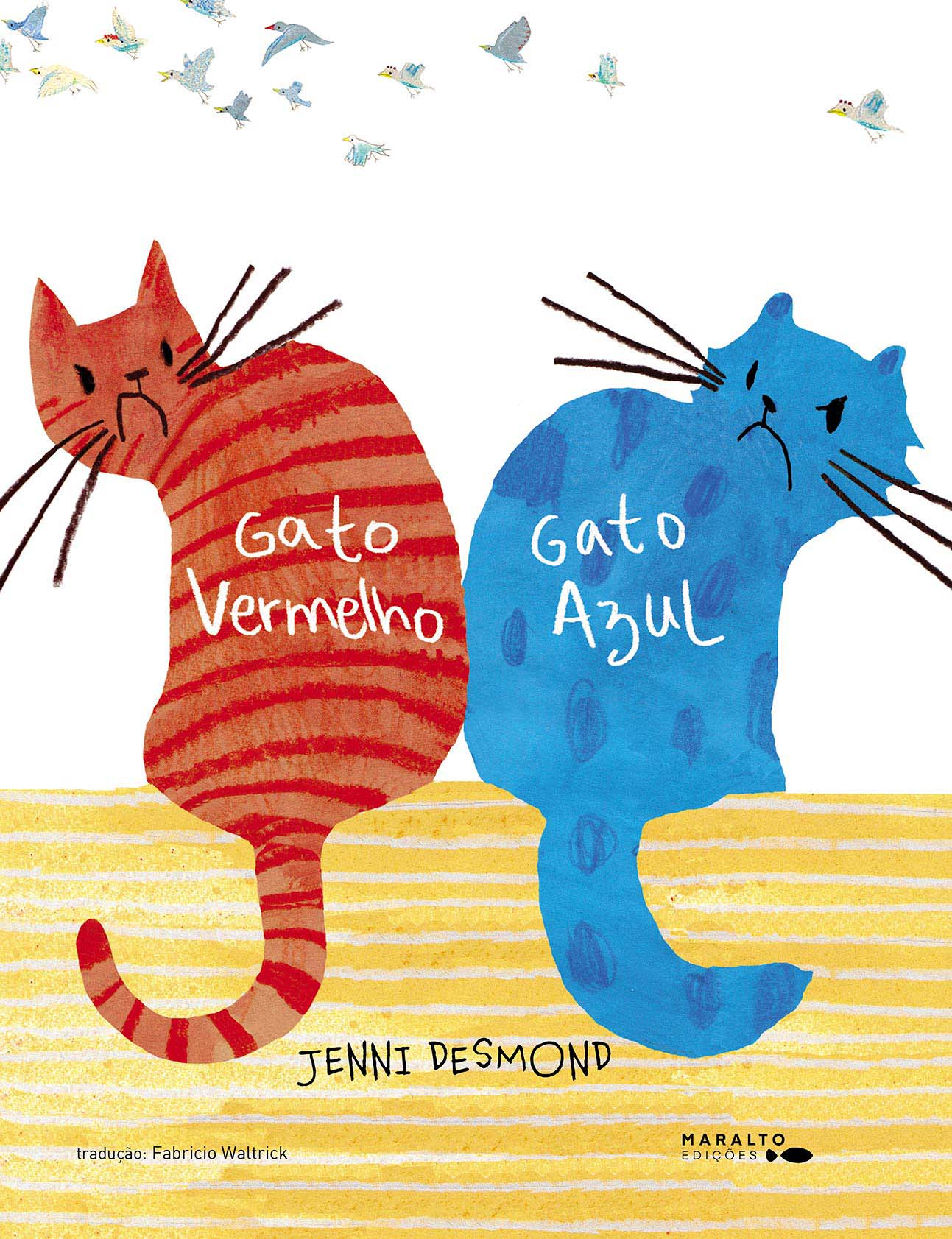 GATO VERMELHO, GATO AZUL