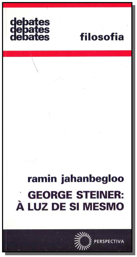 George Steiner: à luz de si mesmo