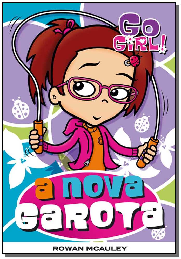 Go Girl! 09 - A Nova Garota