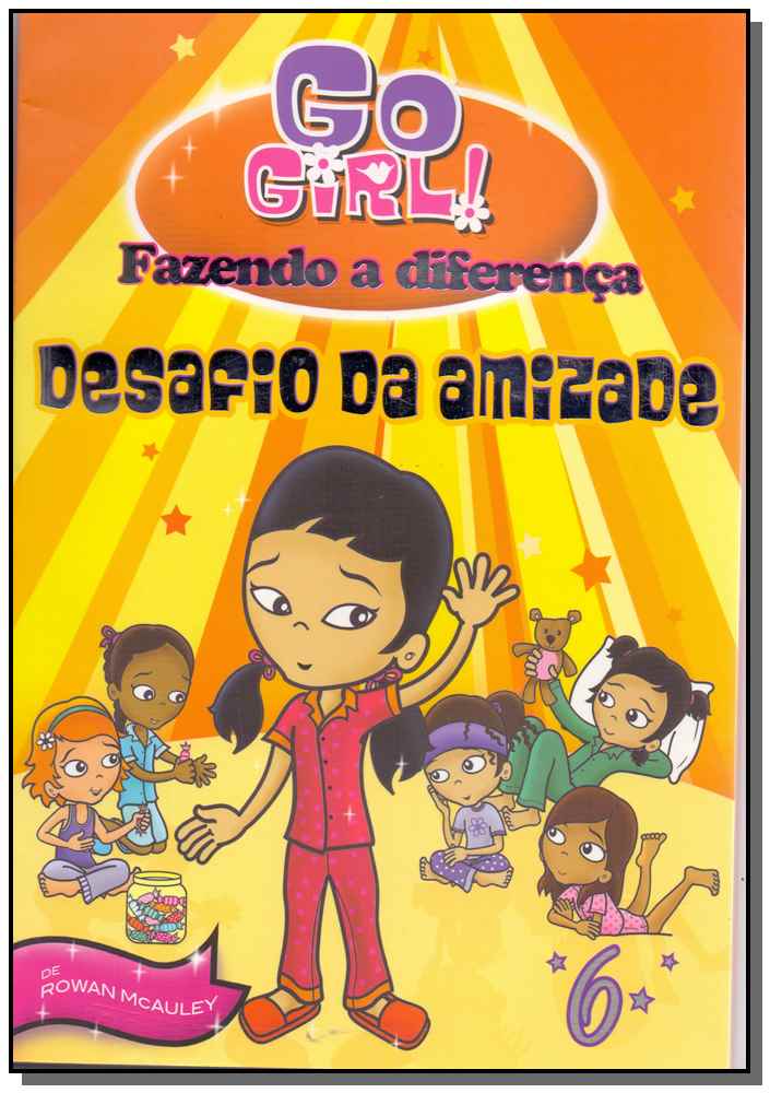 Go Girl! Fazendo a Diferença 06 - Desafio da Amizade