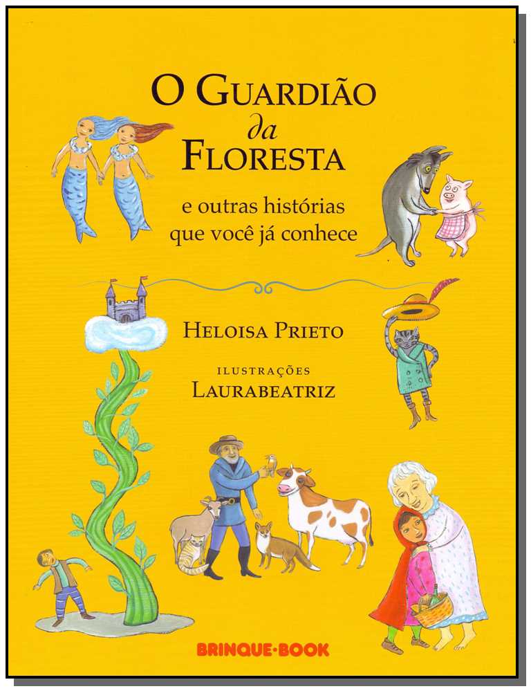 O guardião da floresta e outras histórias que você já conhece