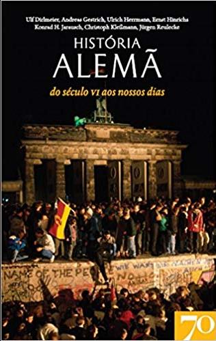 História Alemã - Do Século VI aos Nossos Dias