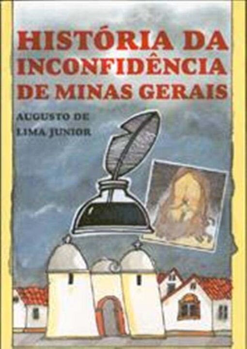 História da Inconfidência de Minas Gerais