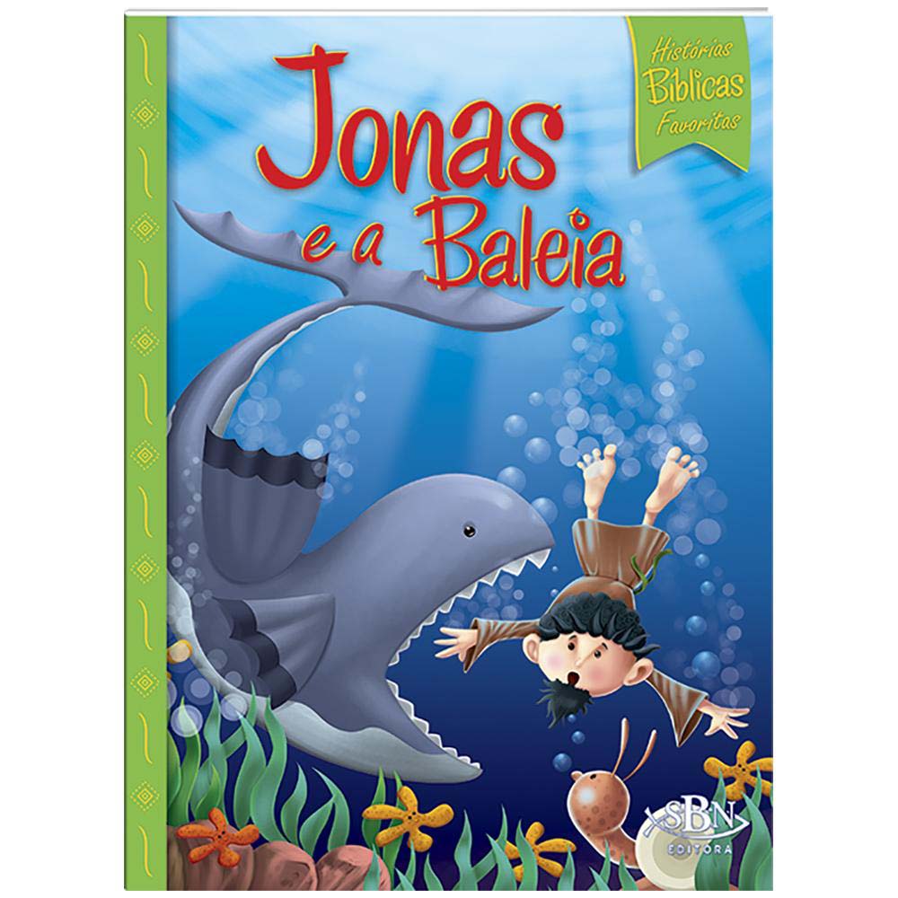 Histórias Bíblicas Favoritas: Jonas e o Grande Peixe