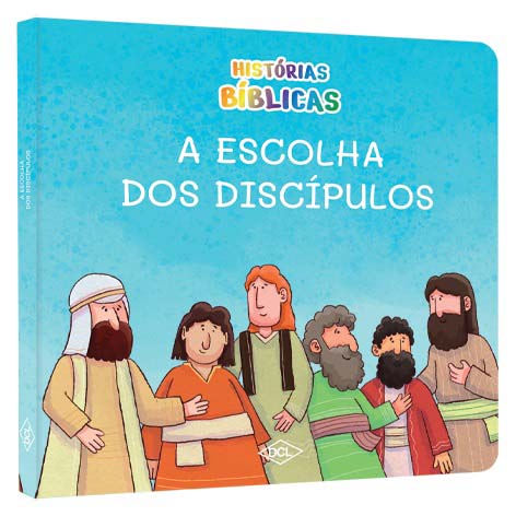 Histórias Bíblicas - A Escolha dos Discípulos