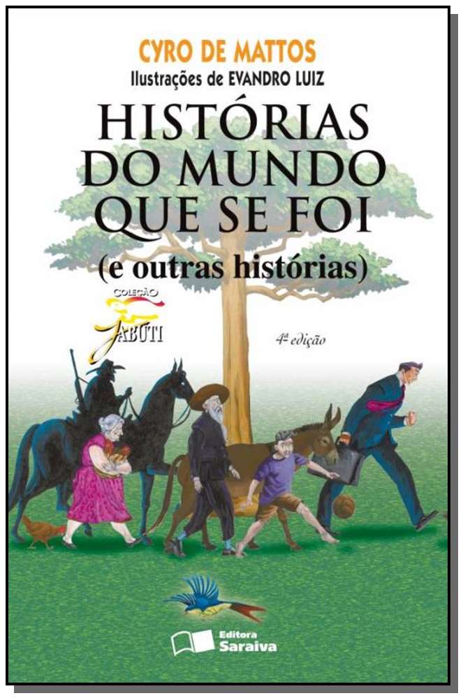 Histórias do mundo que se foi (e outras histórias)