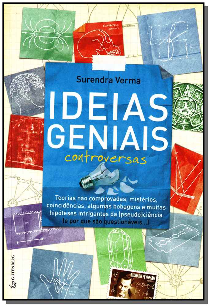 Ideias Geniais Controversas - Mistérios, Coincidências, Teorias Não Comprovadas, Suposições, Algumas