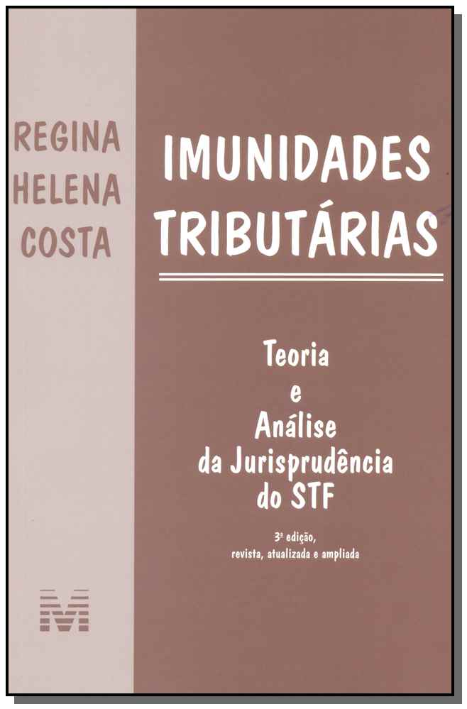 Imunidades tributárias - 3 ed./2015