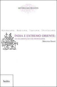 Índia e Extremo Oriente: via da libertação e da imortalidade