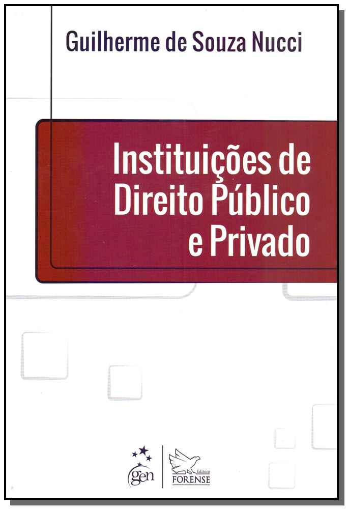 Instituições de Direito Público e Privado - 1ª Edição 2019