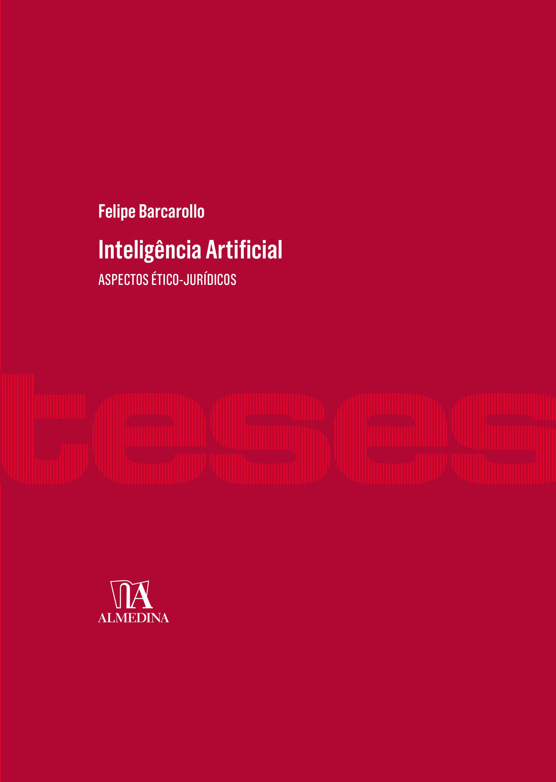 Inteligência Artificial: Aspectos Ético-Jurídicos