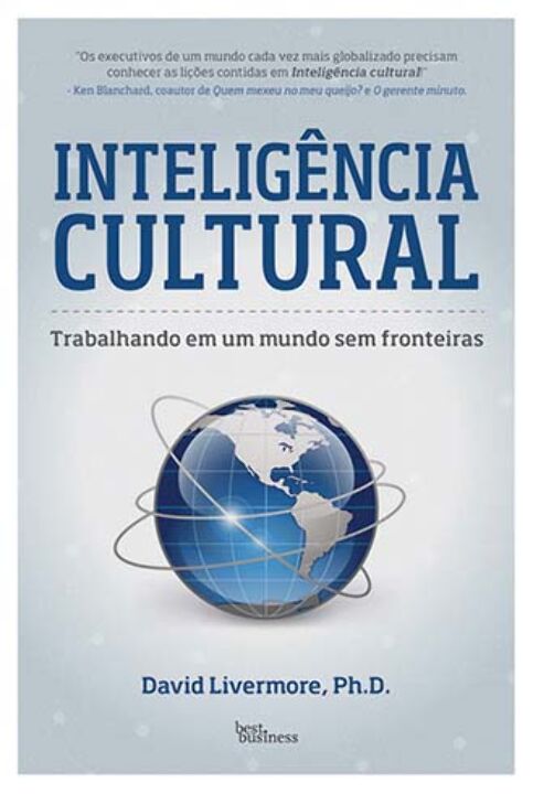 Inteligência cultural: Trabalhando em um mundo sem fronteiras