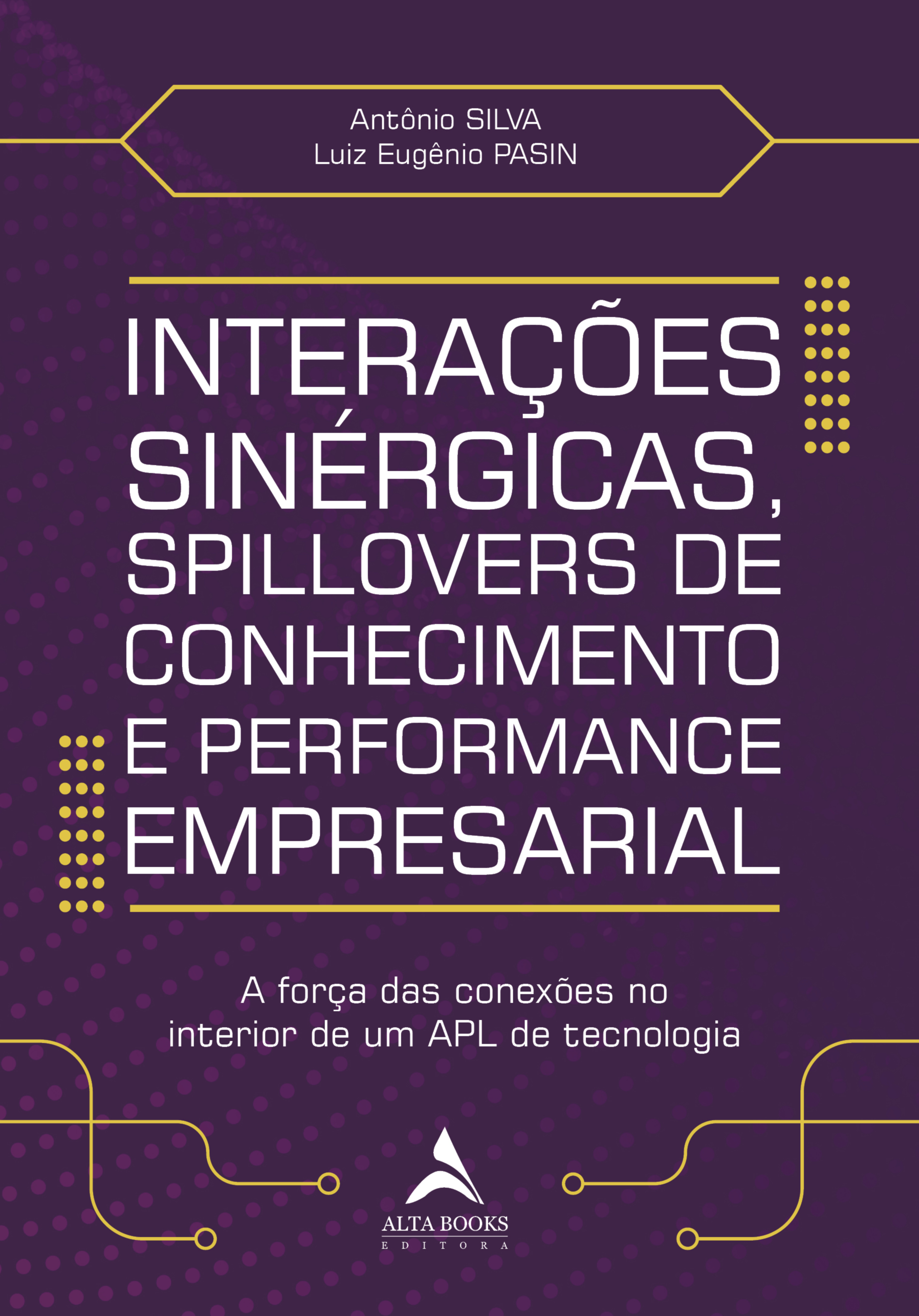 Interações Sinérgicas, Spillovers De Conhecimento e Performance Empresarial