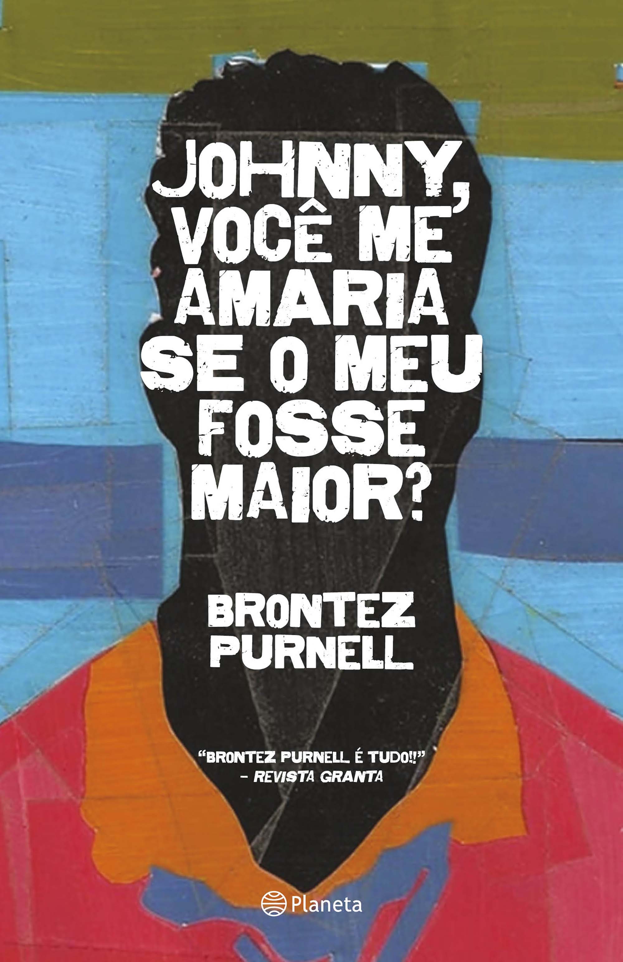 Johnny, você me amaria se o meu fosse maior?