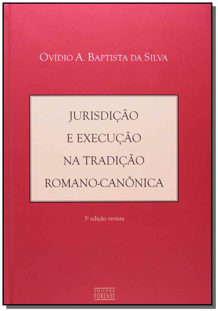 Jurisdição E Execução Na Tradição Romano-Canônica