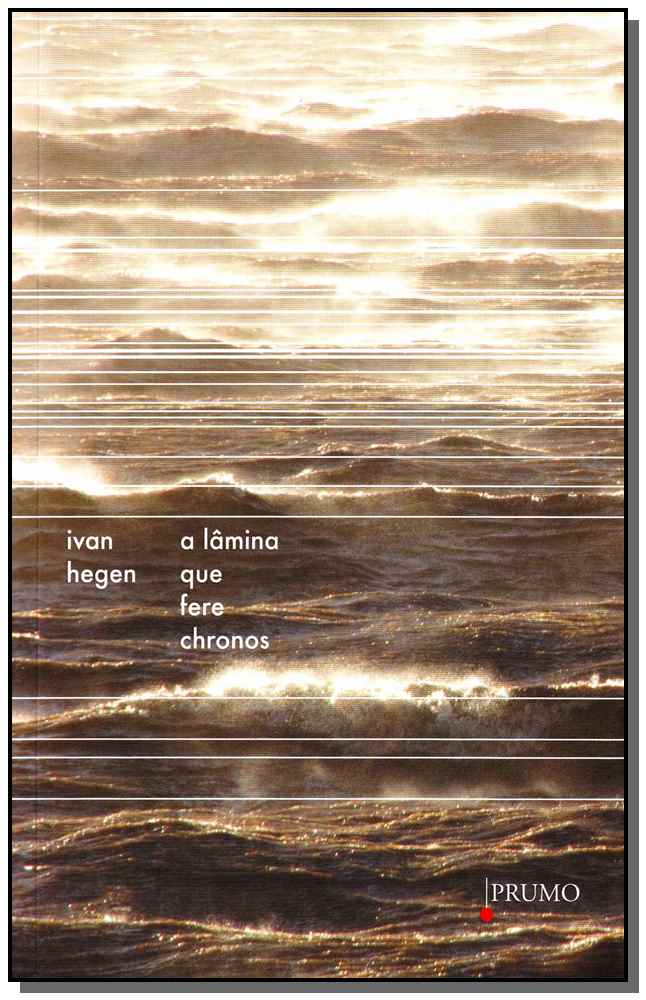 A lâmina que fere Chronos