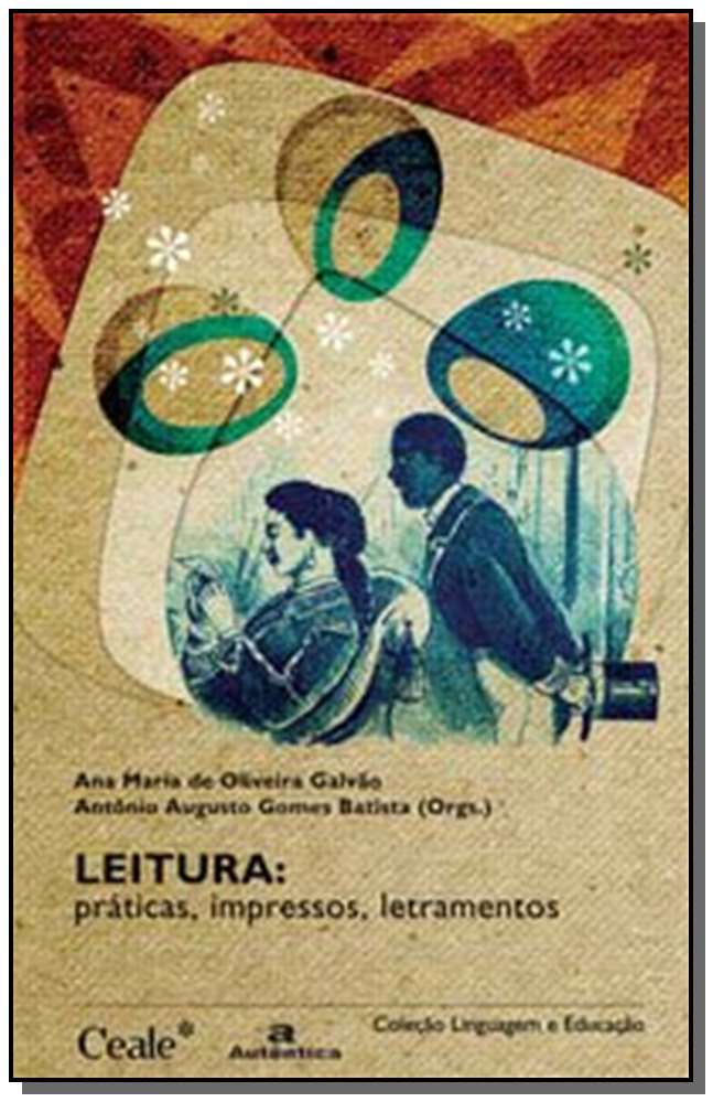 Leitura - Práticas, impressos, letramentos