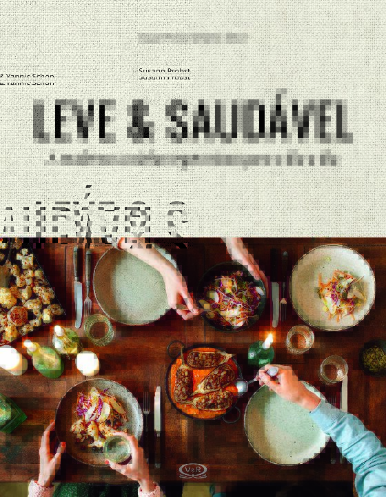 Leve & saudável: a moderna cozinha vegetariana para o dia a dia
