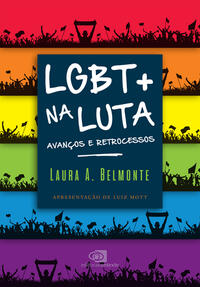 Lgbt+ Na Luta - Avanços e Retrocessos