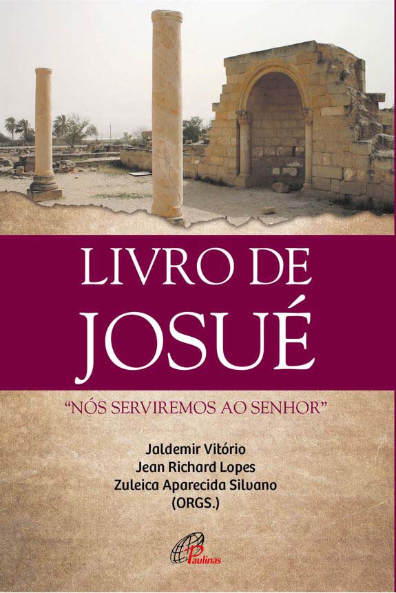 Livro de Josué: "Nós serviremos ao Senhor"