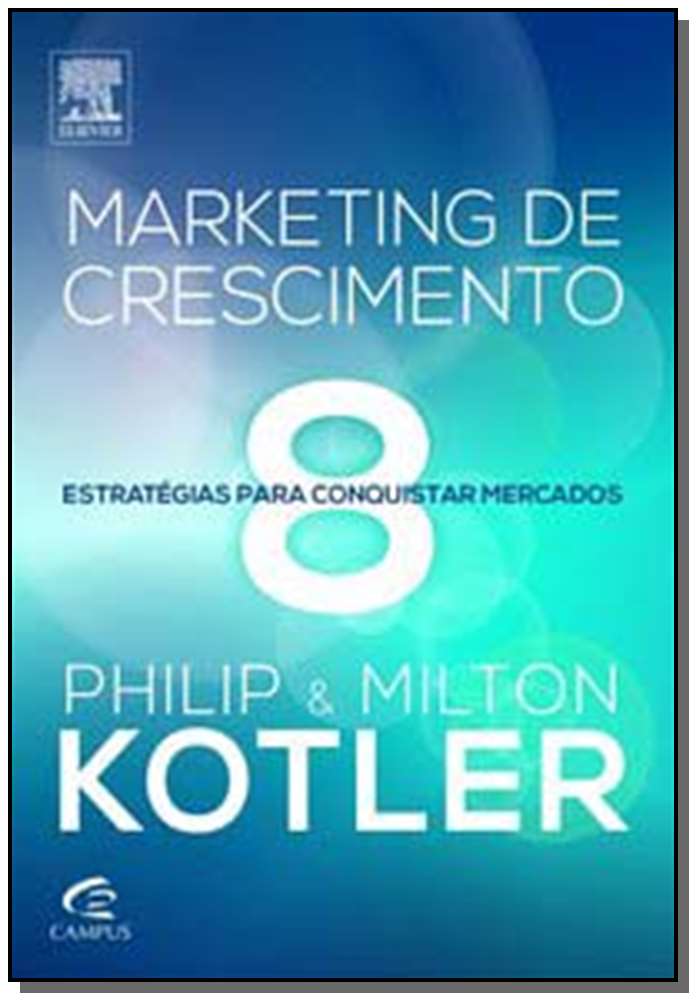 Marketing de Crescimento - 8 Estratégias para Conquistar Mercados