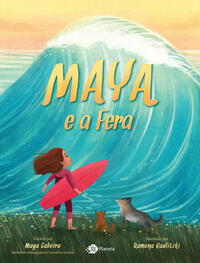 Maya e a Fera - Um Conto De Fadas Sobre Ondas Gigantes... e Uma Coragem Ainda Maior