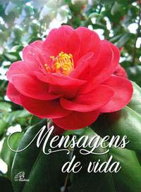 Mensagens de vida - flores