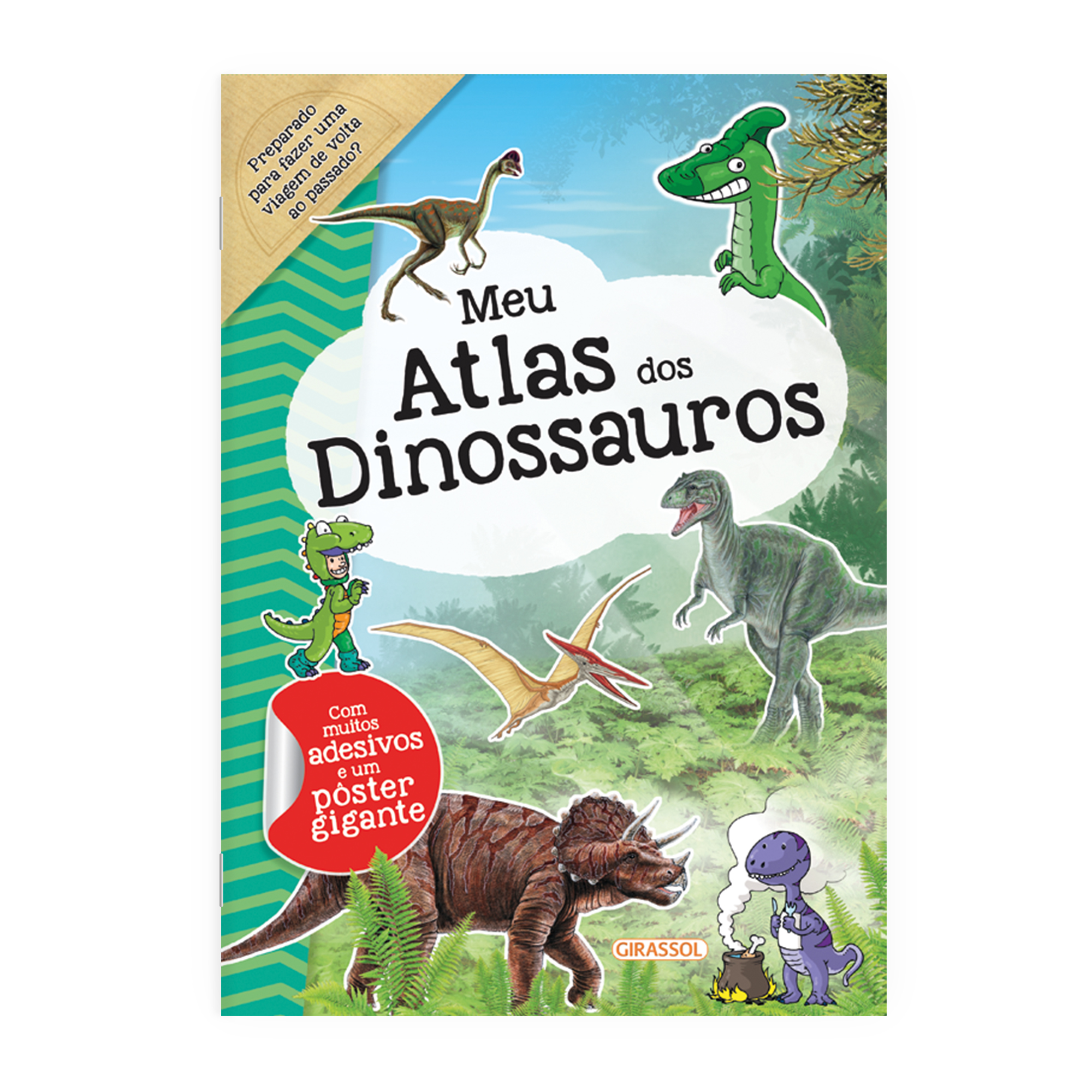 Meu Atlas dos Dinossauros - Preparado para fazer uma viagem de volta ao passado?