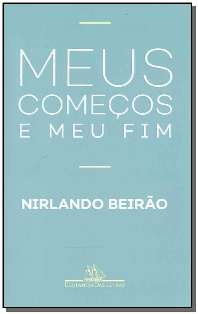 Meus começos e meu fim