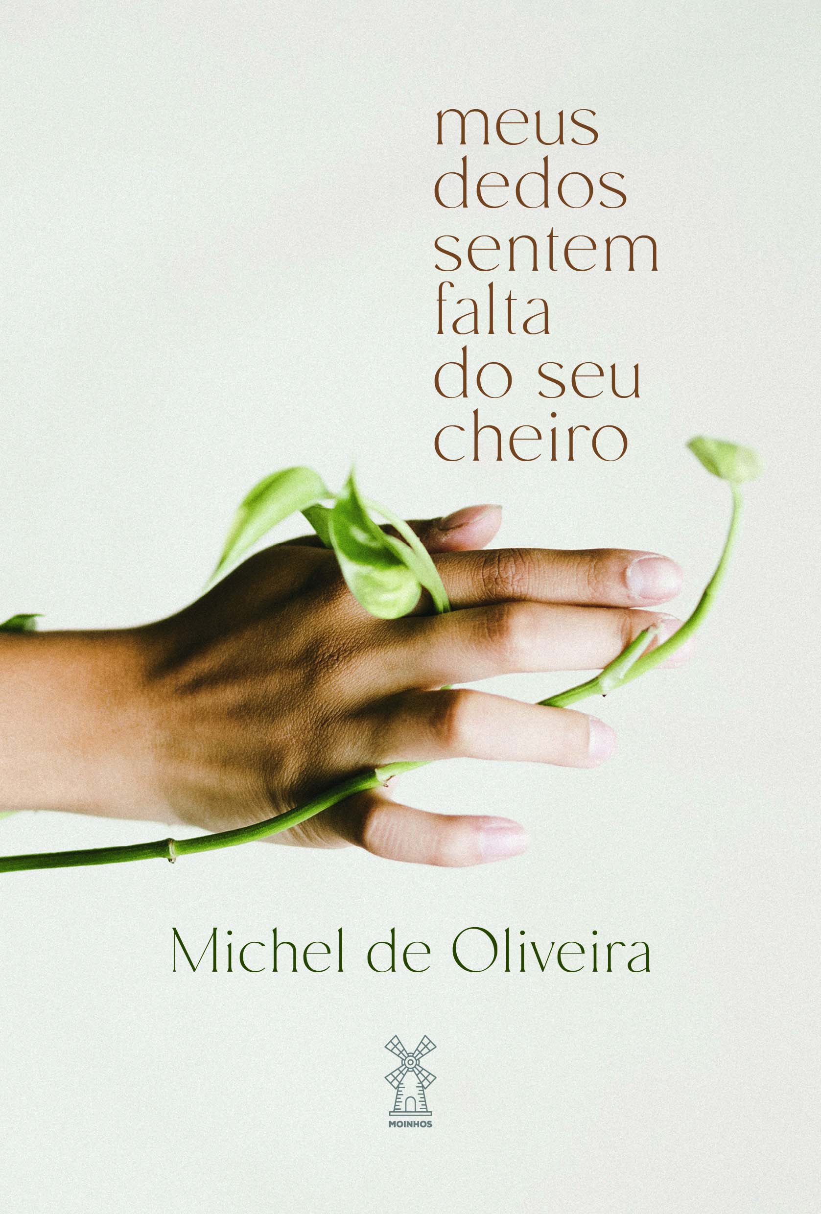 Meus dedos sentem falta do seu cheiro