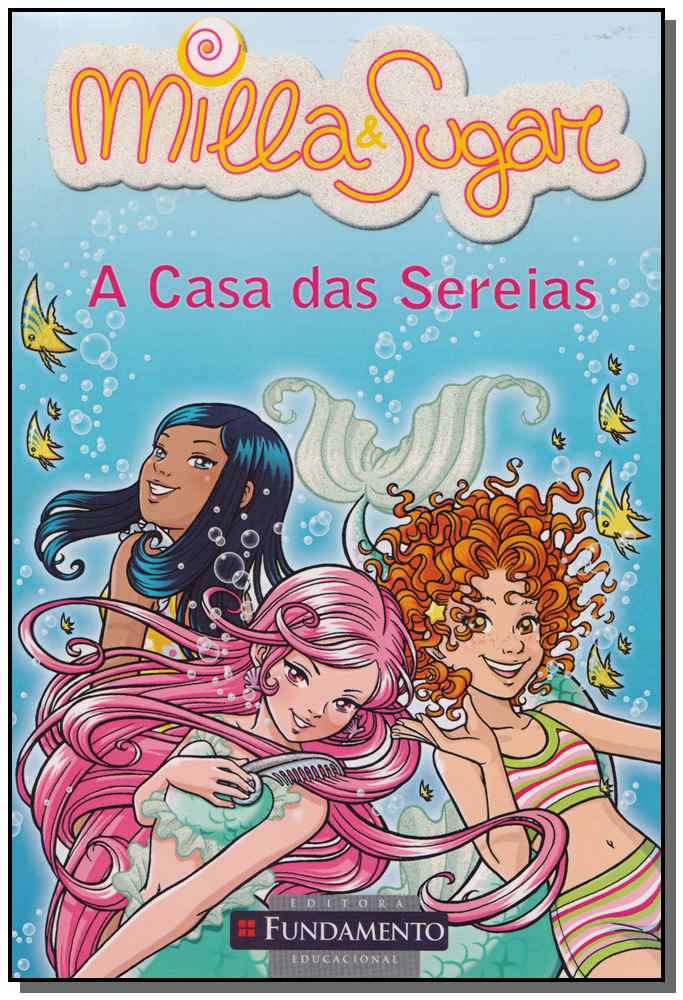 Milla & Sugar - A Casa das Sereias