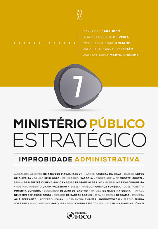 Ministério Público Estratégico - Improbidade Administrativa - 1ª Ed - 2024 - Volume 7