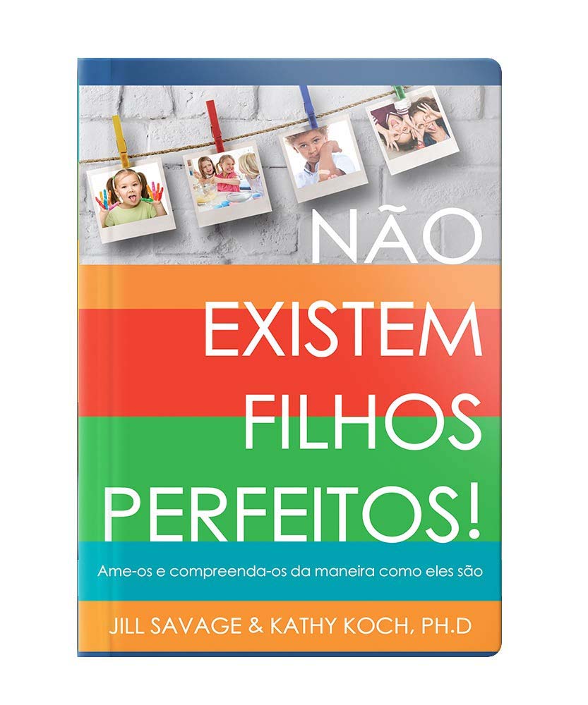 Não existem filhos perfeitos