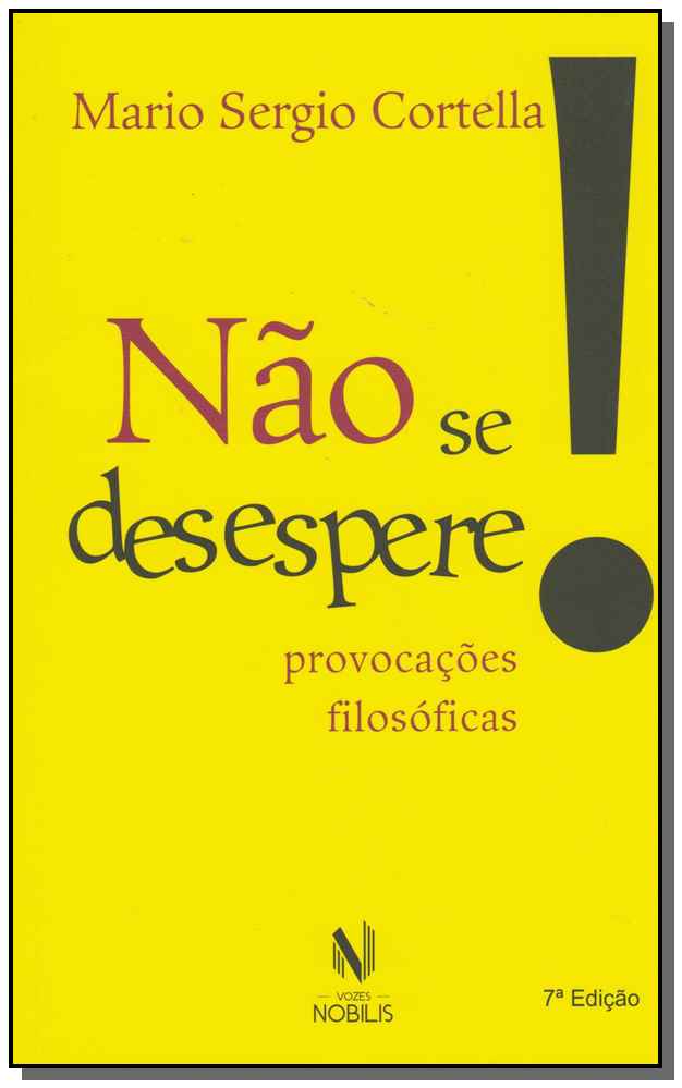 Não Se Desespere! - Provocações Filosóficas