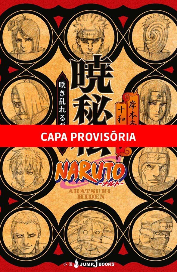 Naruto - A História Secreta Da Akatsuki: O Desabrochar Das Flores Malignas