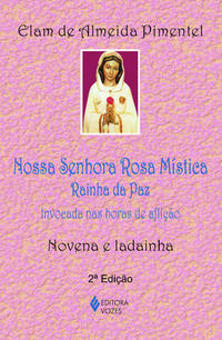 Nossa Senhora Rosa Mística - Rainha da Paz