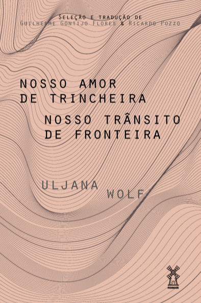 Nosso amor de trincheira nosso trânsito de fronteira