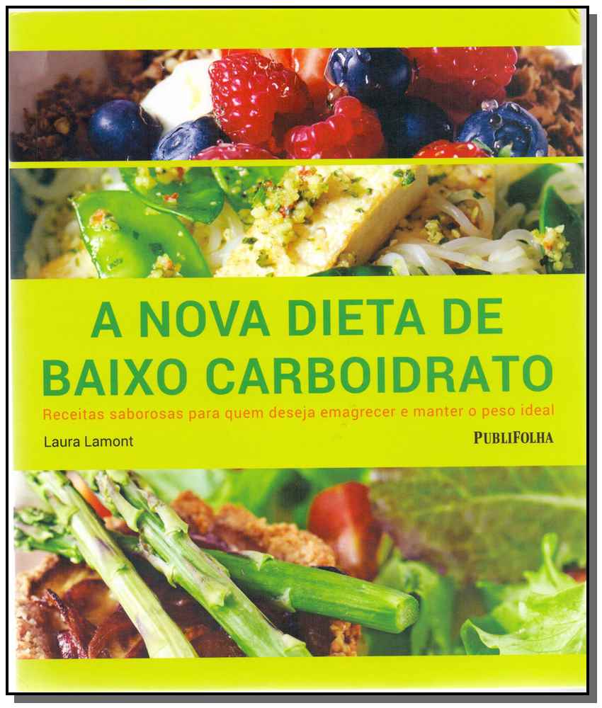 NOVA DIETA DE BAIXO CARBOIDRATO, A