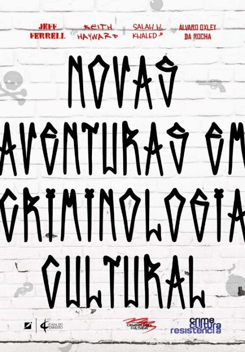 Novas aventuras em criminologia cultural