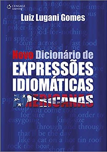 Novo Dicionário de Expressões Idiomáticas Americanas