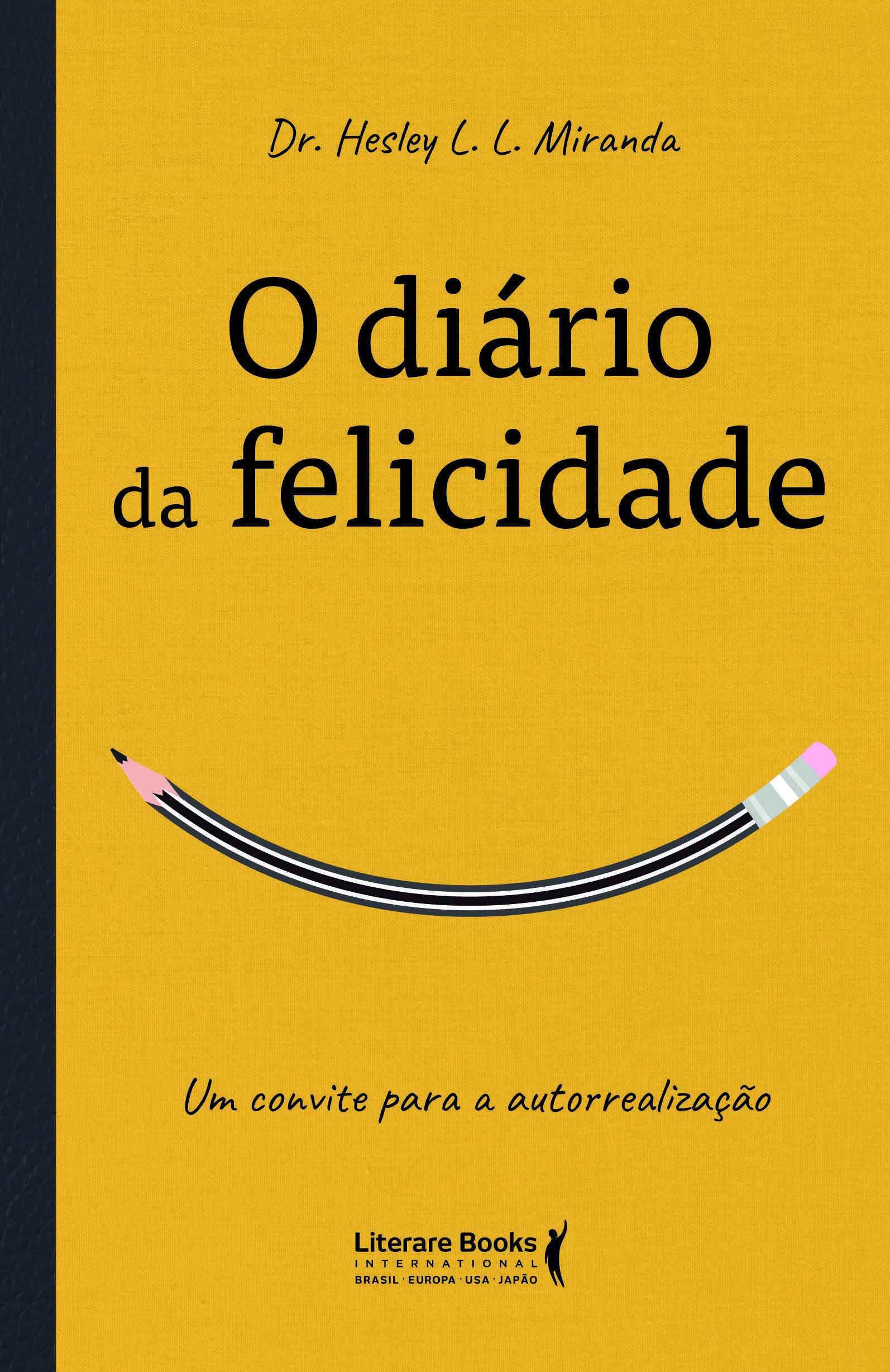 o Diário Da Felicidade - Um Convite Para a Autorrealização