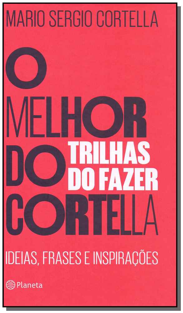 O melhor do Cortella 2