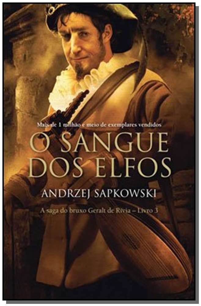 O sangue dos elfos - The Witcher - A saga do bruxo Geralt de Rívia