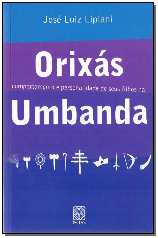 Orixás: comportamento e personalidade de seus filhos na umbanda