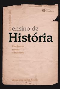 Os desafios do ensino de História: