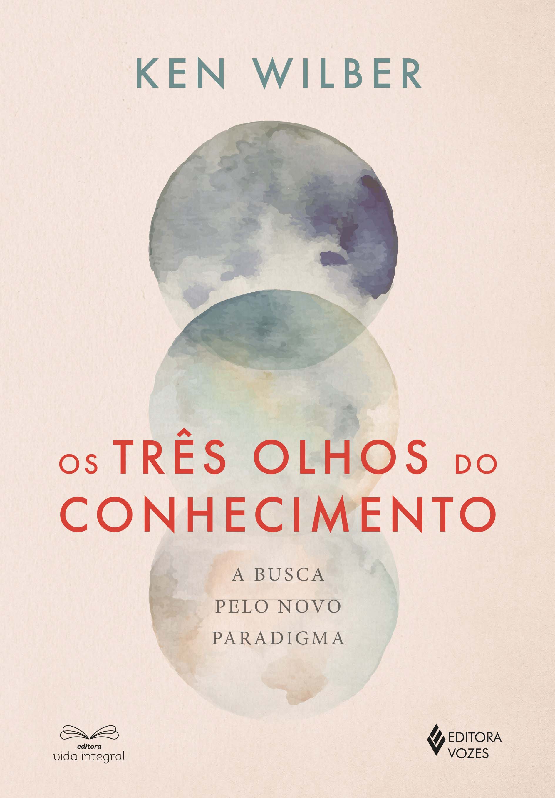 Os Três Olhos do Conhecimento - A Busca Pelo Novo Paradigma