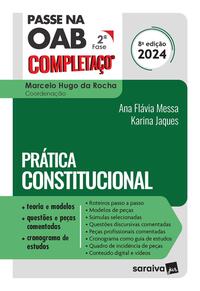 Passe na OAB 2ª Fase - Completaço - Prática Constitucional - 8ª Edição 2024