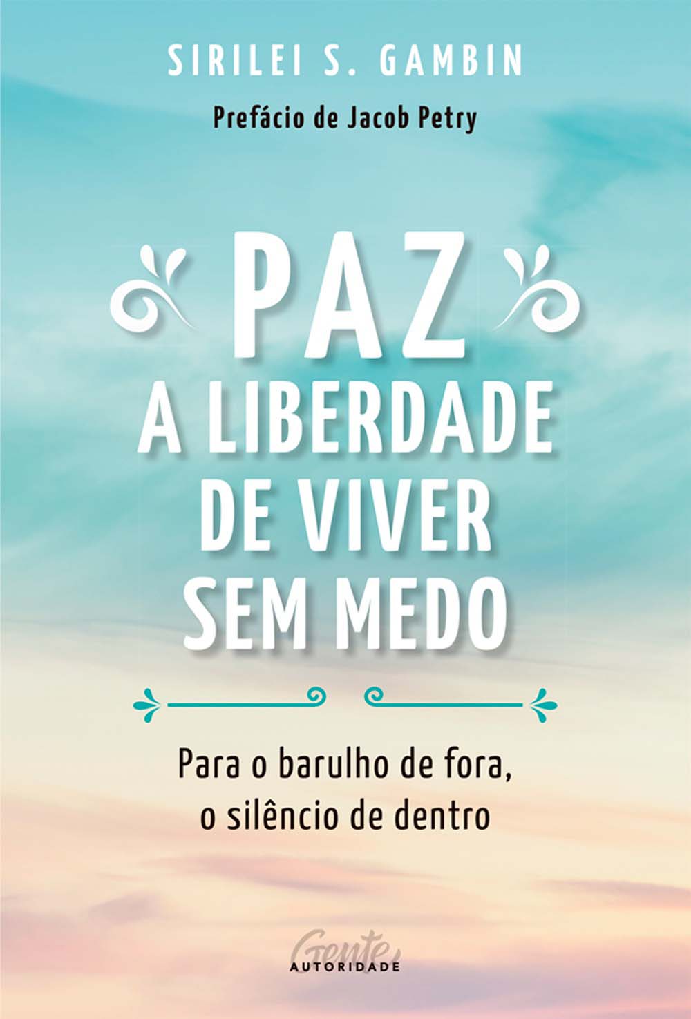 Paz: A Liberdade De Viver Sem Medo - Para o Barulho De Fora, o Silêncio De Dentro