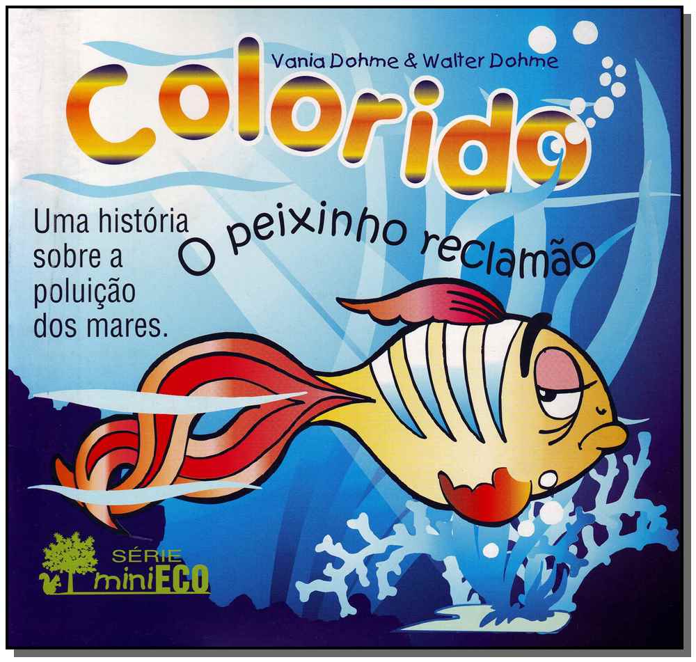 Peixinho Reclamão, O