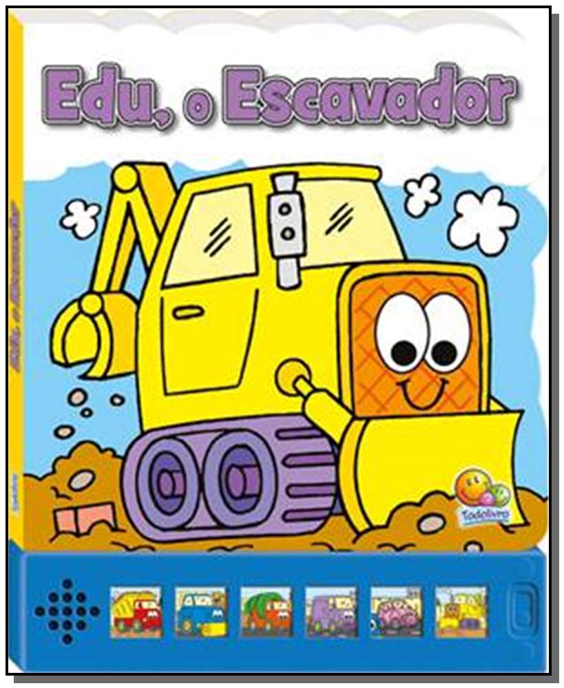 Pequenas Maquinas - Edu, o Escavador